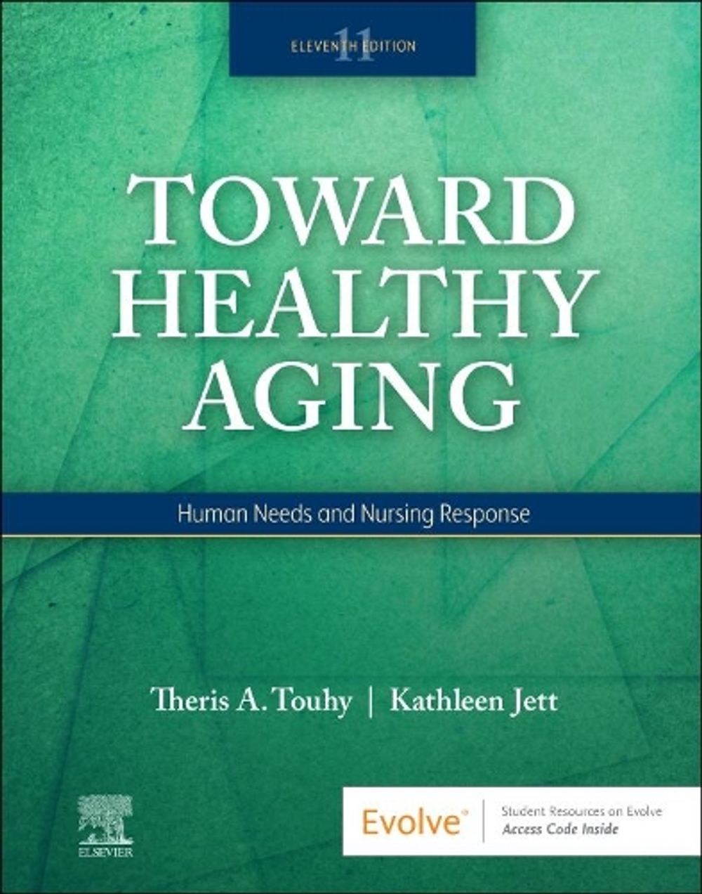 Toward Healthy Aging, 11th Edition by Theris A. Touhy - ISBN: 9780323809894