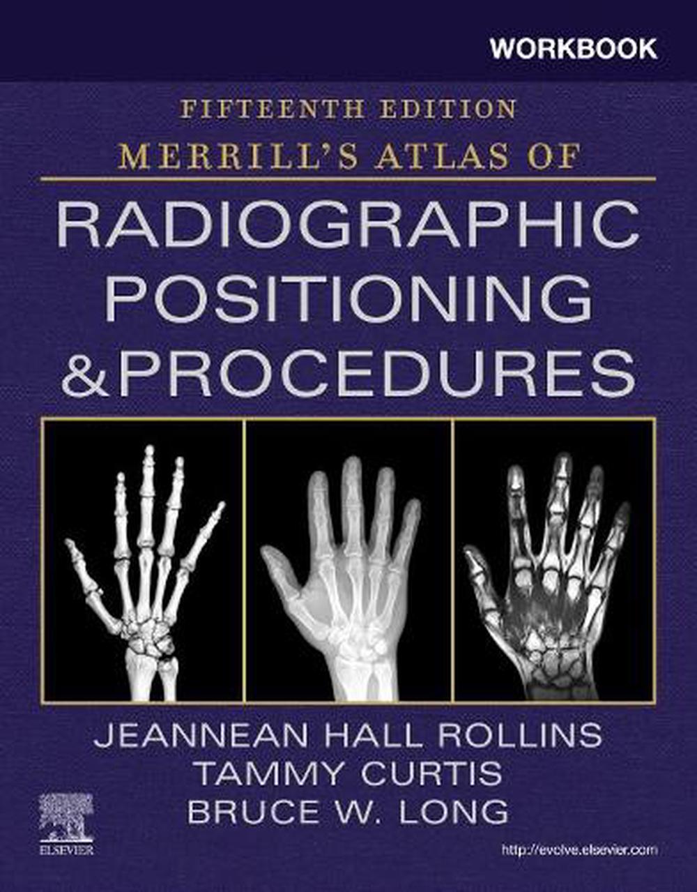 Workbook for Merrill's Atlas of Radiographic Positioning and Procedures, 15th Edition, 9780323832847