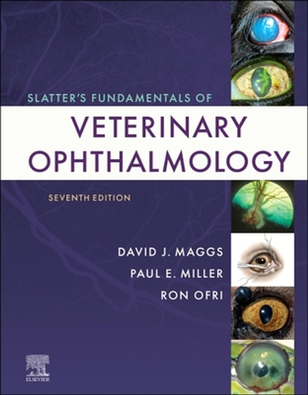 Slatter's Fundamentals of Veterinary Ophthalmology, 7th Edition by David J. Maggs - ISBN: 9780323847971