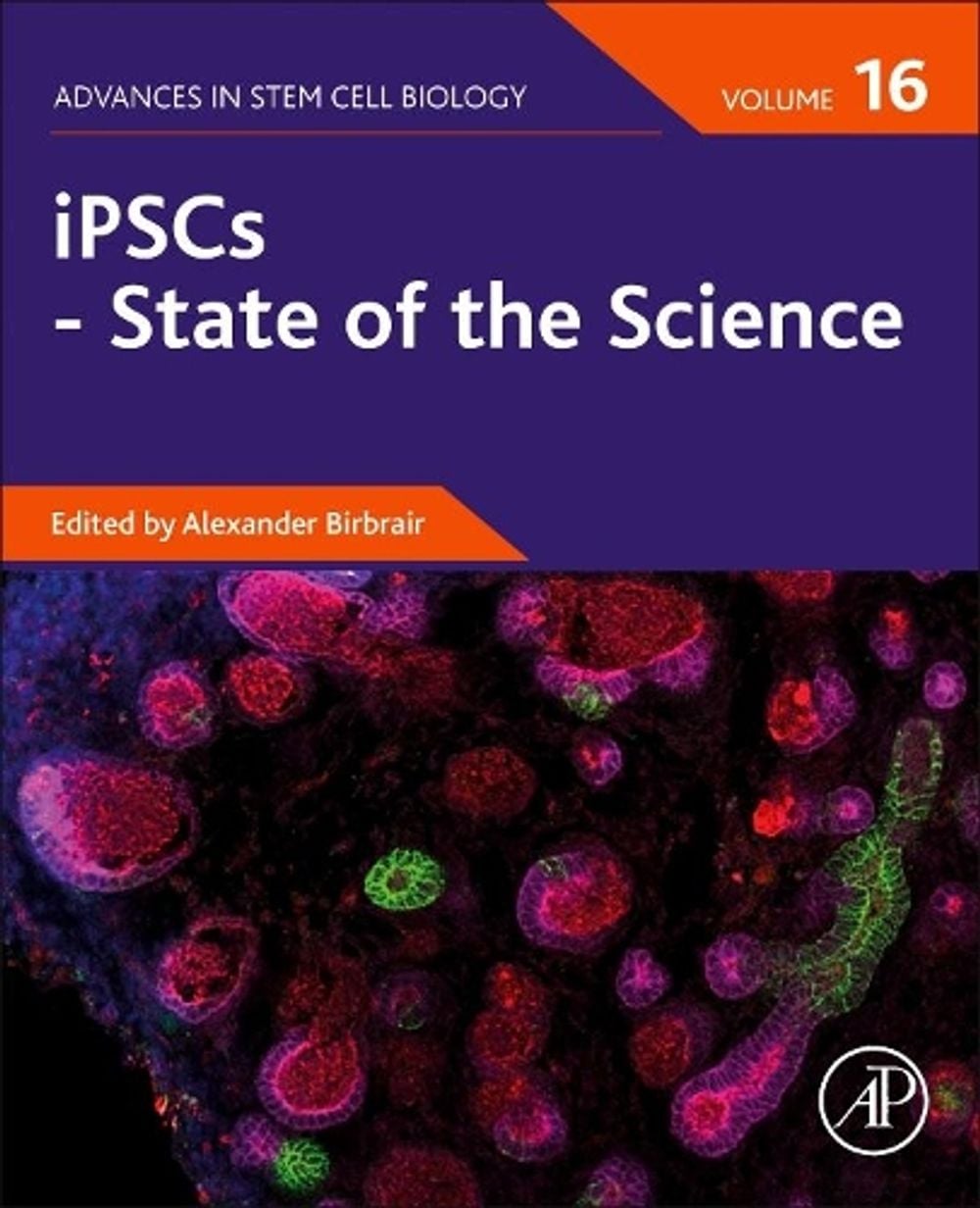 iPSCs - State of the Science by Alexander Birbrair - ISBN: 9780323857673