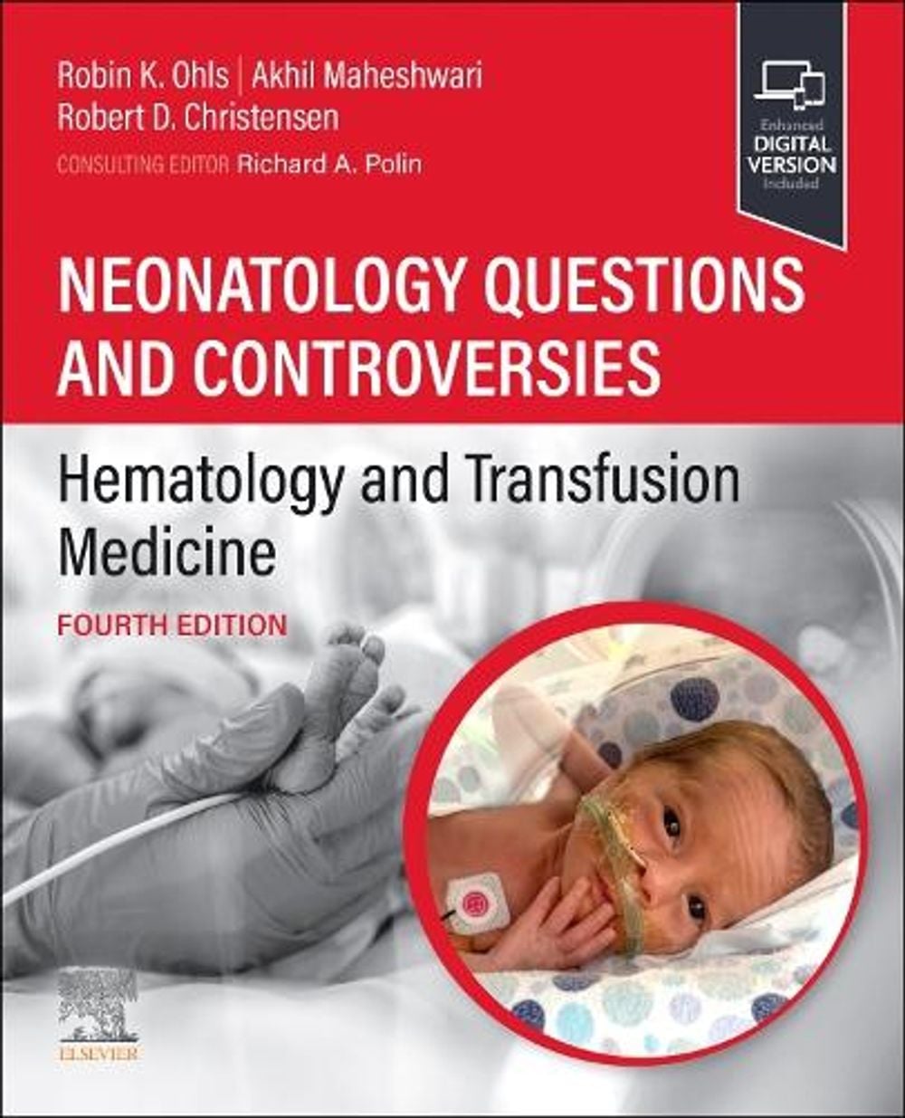 Neonatology Questions and Controversies: Hematology and Transfusion Medicine, 4th Edition by Robin K. Ohls - ISBN: 9780323880763