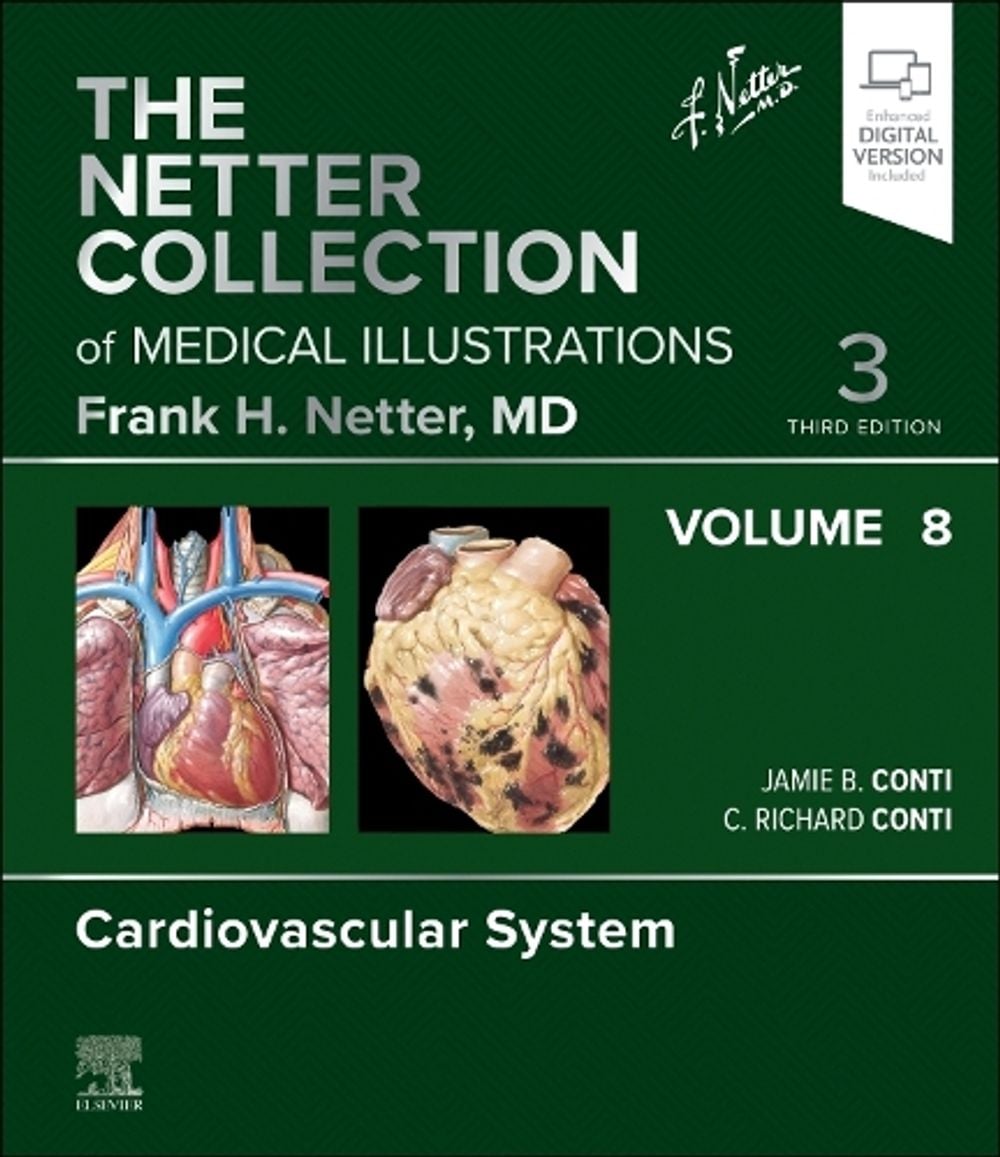 The Netter Collection of Medical Illustrations: Cardiovascular System, Volume 8, 3rd Edition by Jamie B. Conti - ISBN: 9780323881296