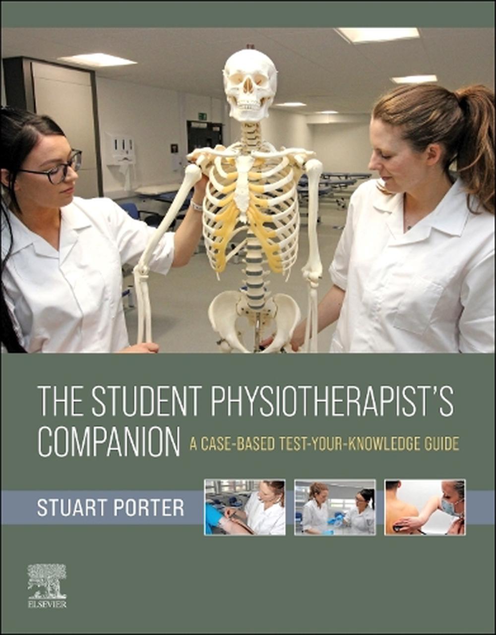 The Student Physiotherapist's Companion: A Case-Based Test-Your-Knowledge Guide, 9780323883429
