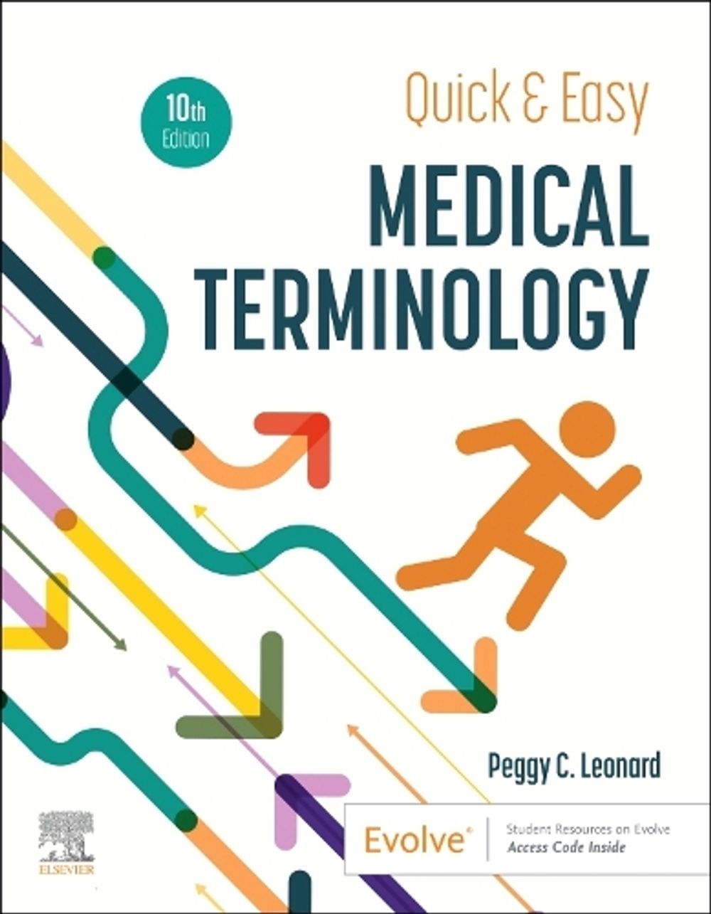 Quick & Easy Medical Terminology, 10th Edition by Peggy C. Leonard - ISBN: 9780323883955
