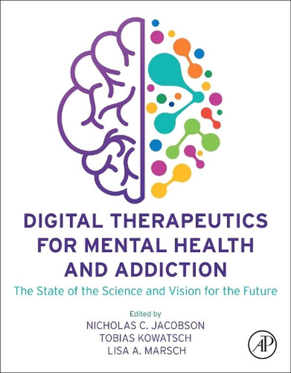 Digital Therapeutics for Mental Health and Addiction, 9780323900454
