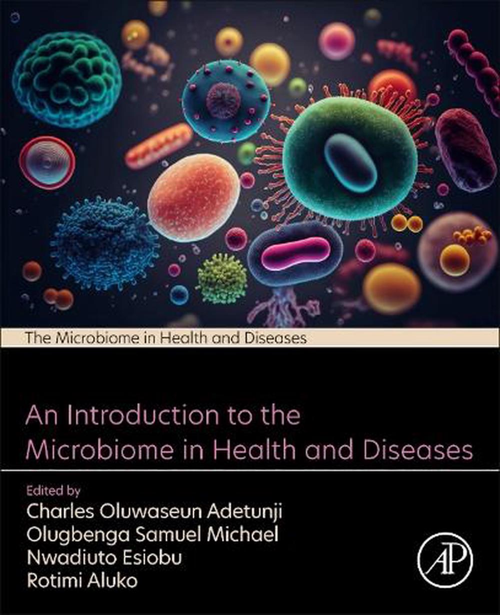 An Introduction to the Microbiome in Health and Diseases, 9780323911900