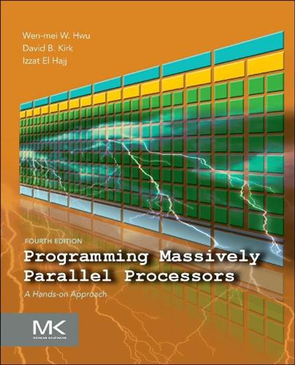 Programming Massively Parallel Processors, 4th Edition by David B. Kirk ...