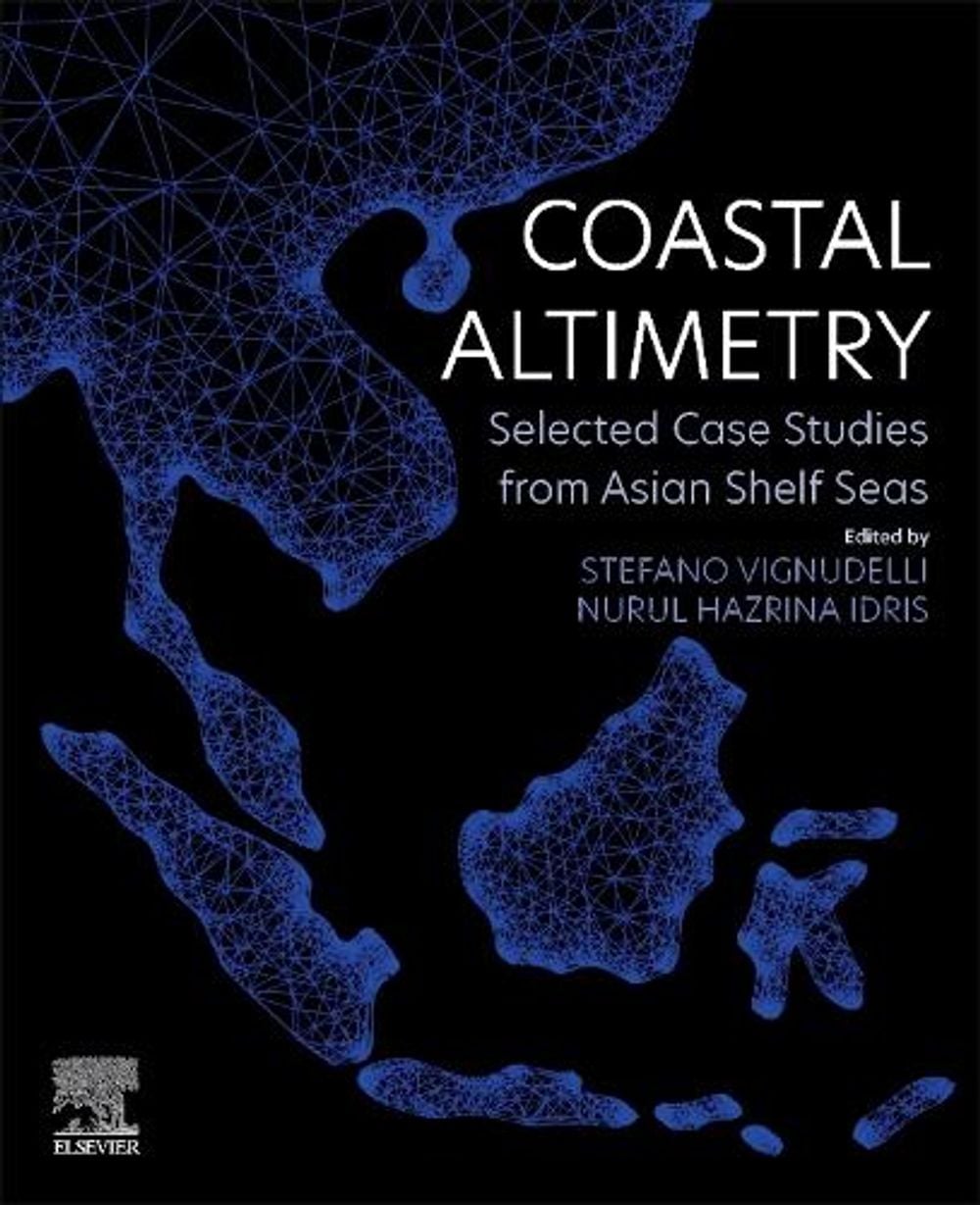 Coastal Altimetry by Stefano Vignudelli - ISBN: 9780323917087