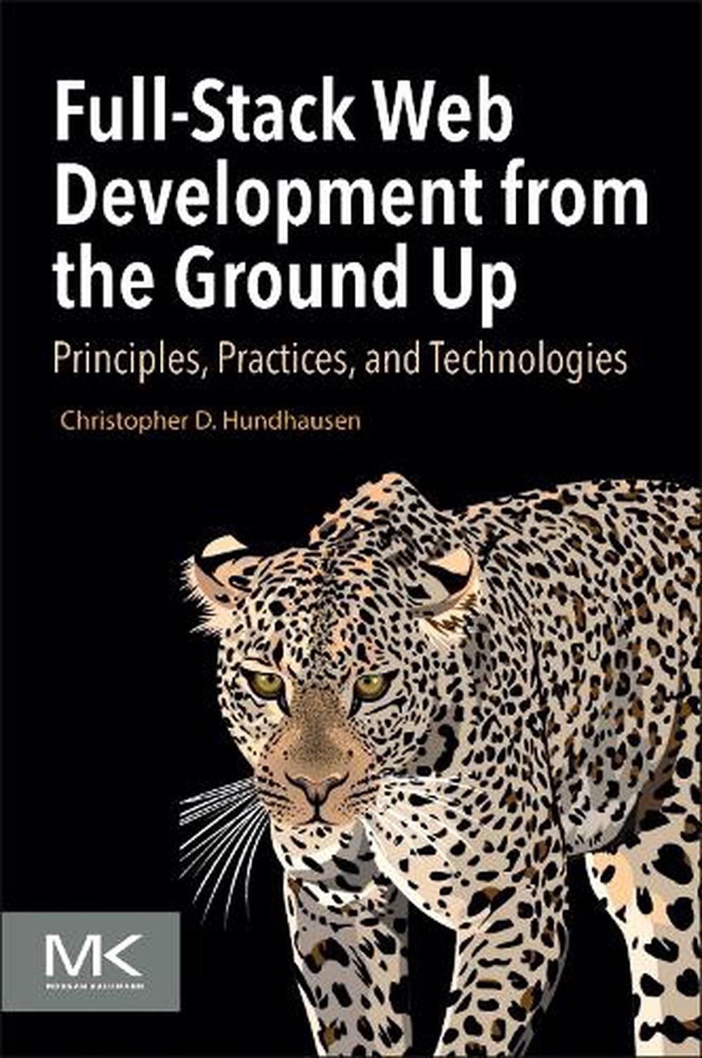 Full-Stack Web Development from the Ground Up, 9780323918848