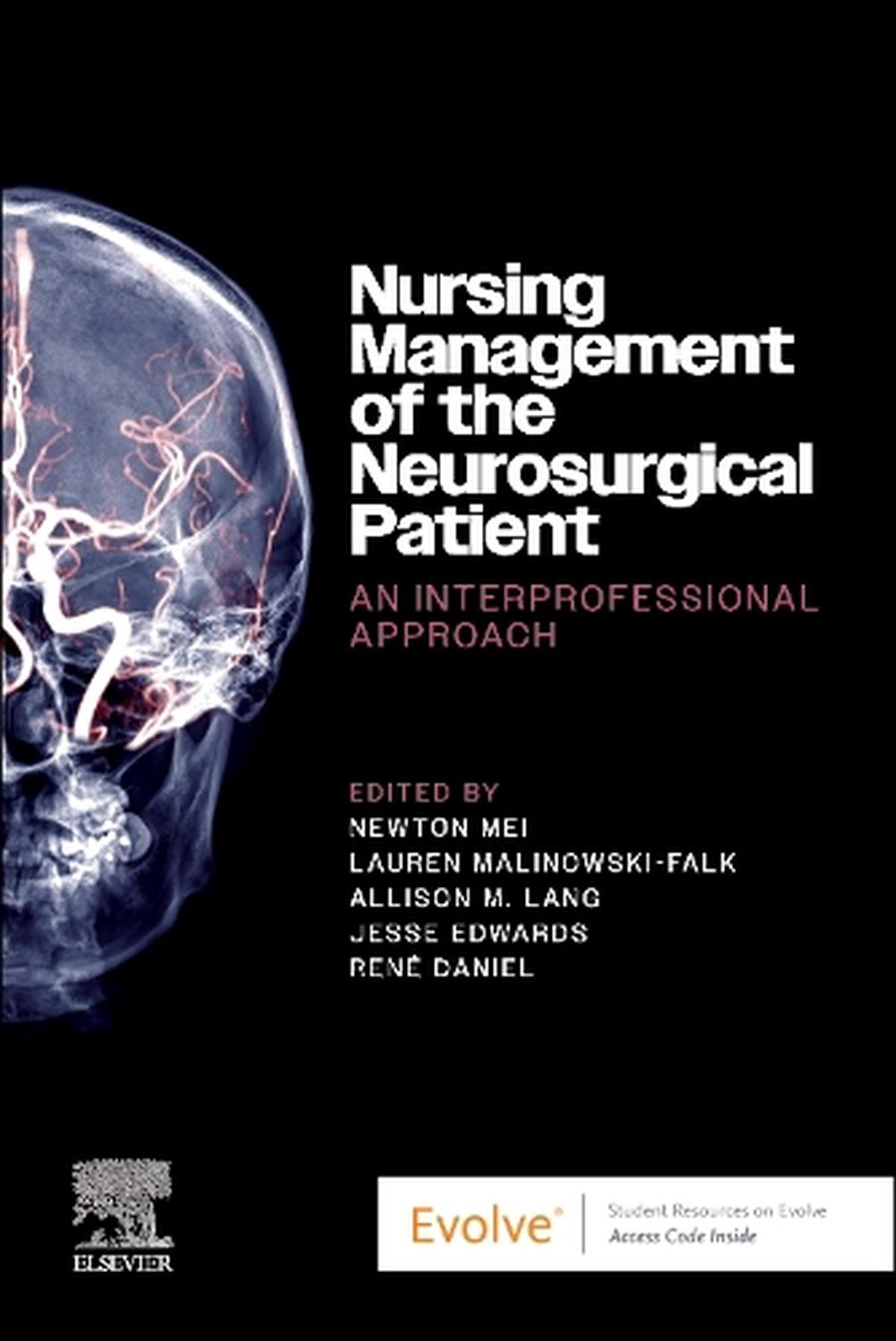 Nursing Management of the Neurosurgical Patient: An Interprofessional Approach, 9780323934473