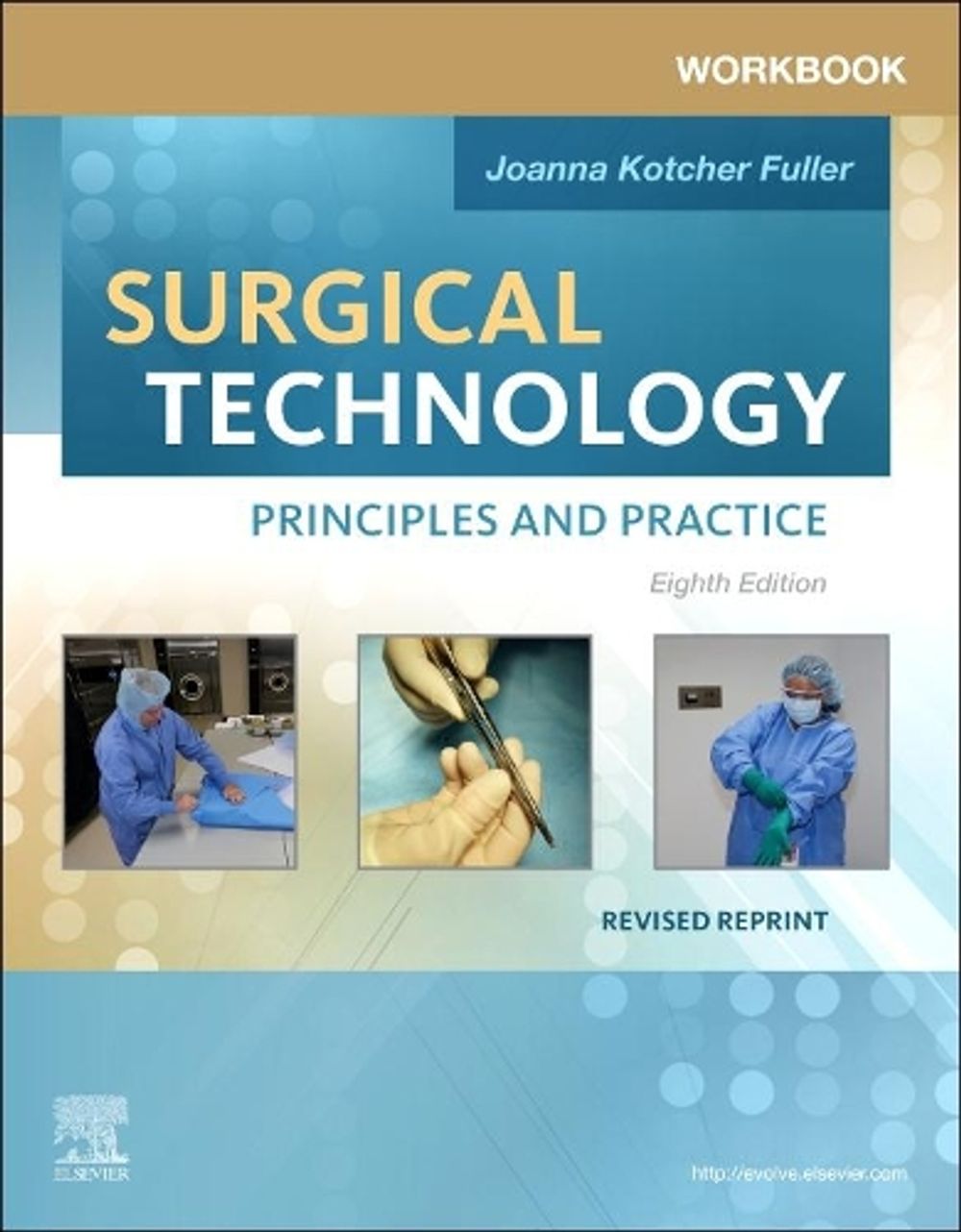 Workbook for Surgical Technology Revised Reprint, 8th Edition by Joanna Kotcher - ISBN: 9780323935333