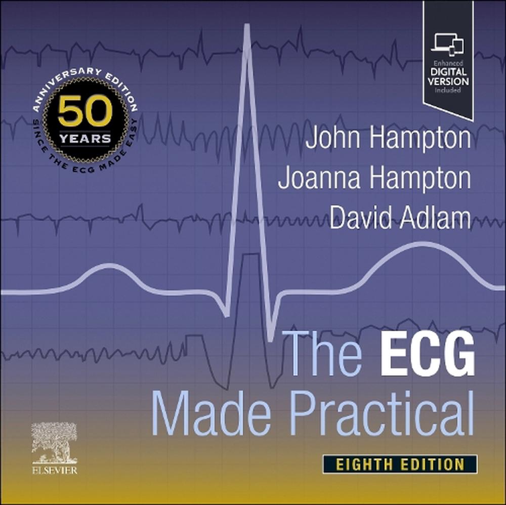 The ECG Made Practical, 8th Edition by John Hampton - ISBN: 9780323937542