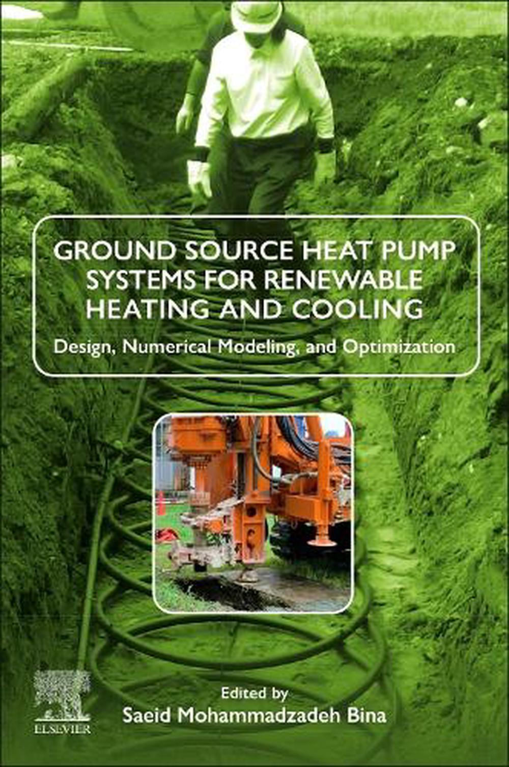 Ground Source Heat Pump Systems for Renewable Heating and Cooling, 9780323956260