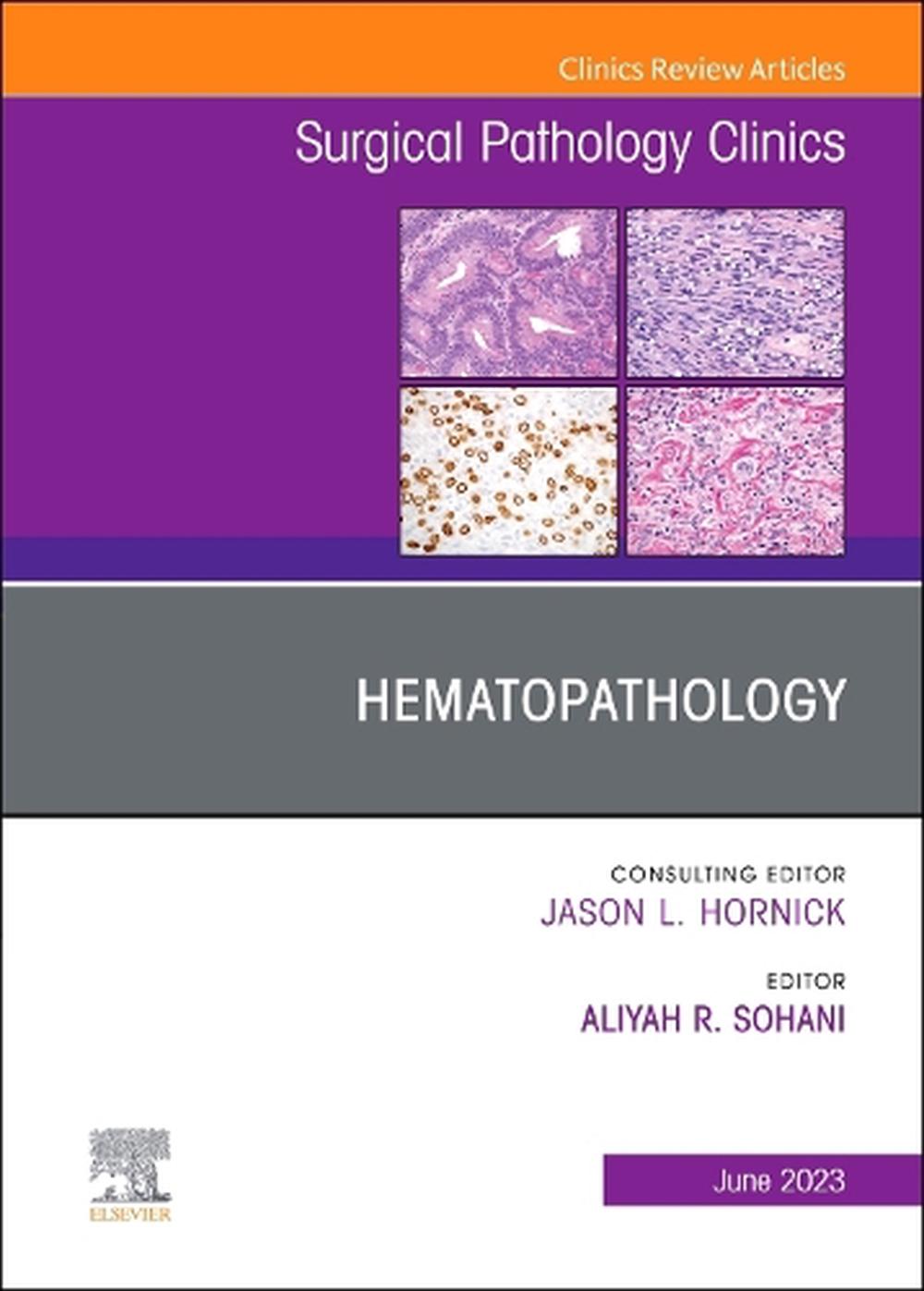 Hematopathology, An Issue of Surgical Pathology Clinics, 9780323960755