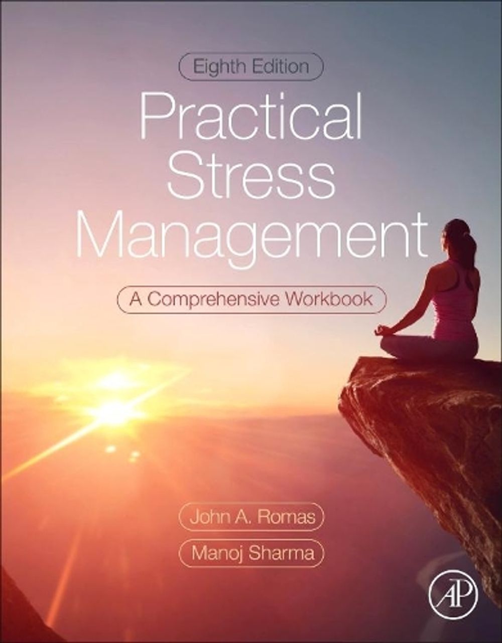 Practical Stress Management, 8th Edition by John A. Romas - ISBN: 9780323988124