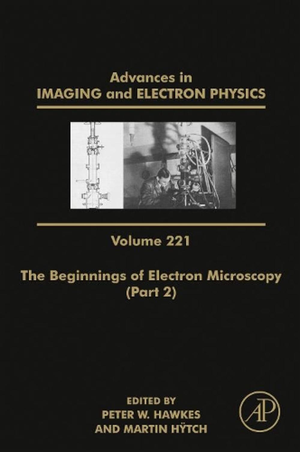 The Beginnings of Electron Microscopy Part 2 by Peter W. Hawkes