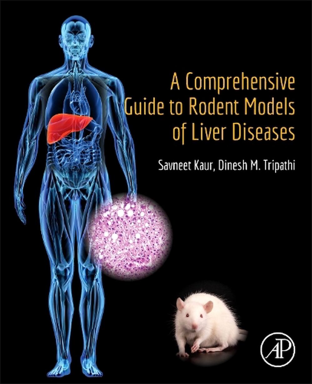 A Comprehensive Guide to Rodent Models of Liver Diseases, 9780323994781
