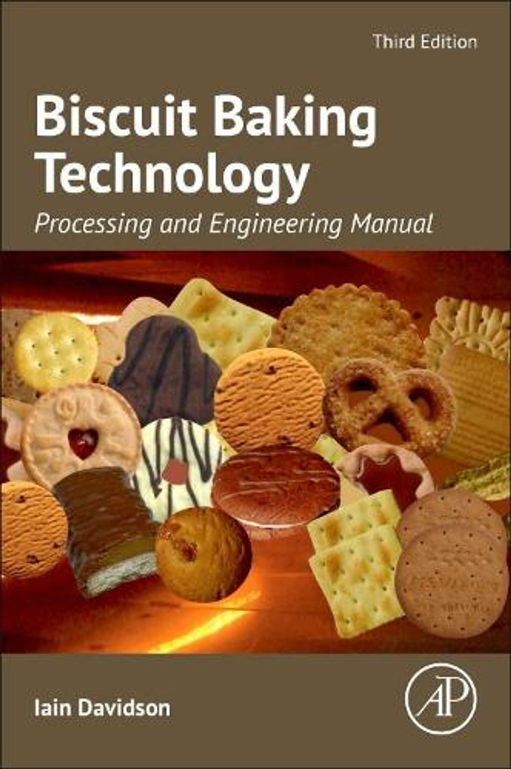 Biscuit Baking Technology, 3rd Edition by Iain Davidson - ISBN: 9780323999236