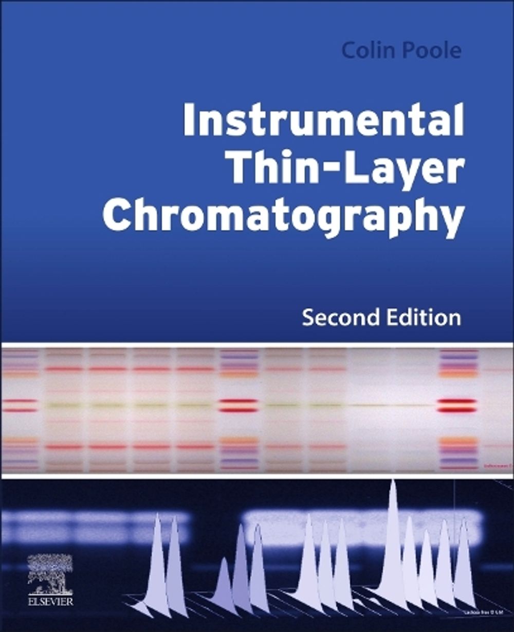 Instrumental Thin-Layer Chromatography, 2nd Edition by Colin Poole - ISBN: 9780323999700