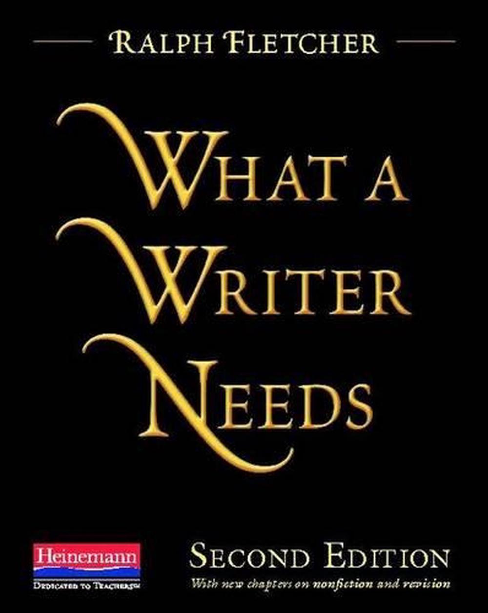 What a Writer Needs, 2nd Edition, 9780325046662