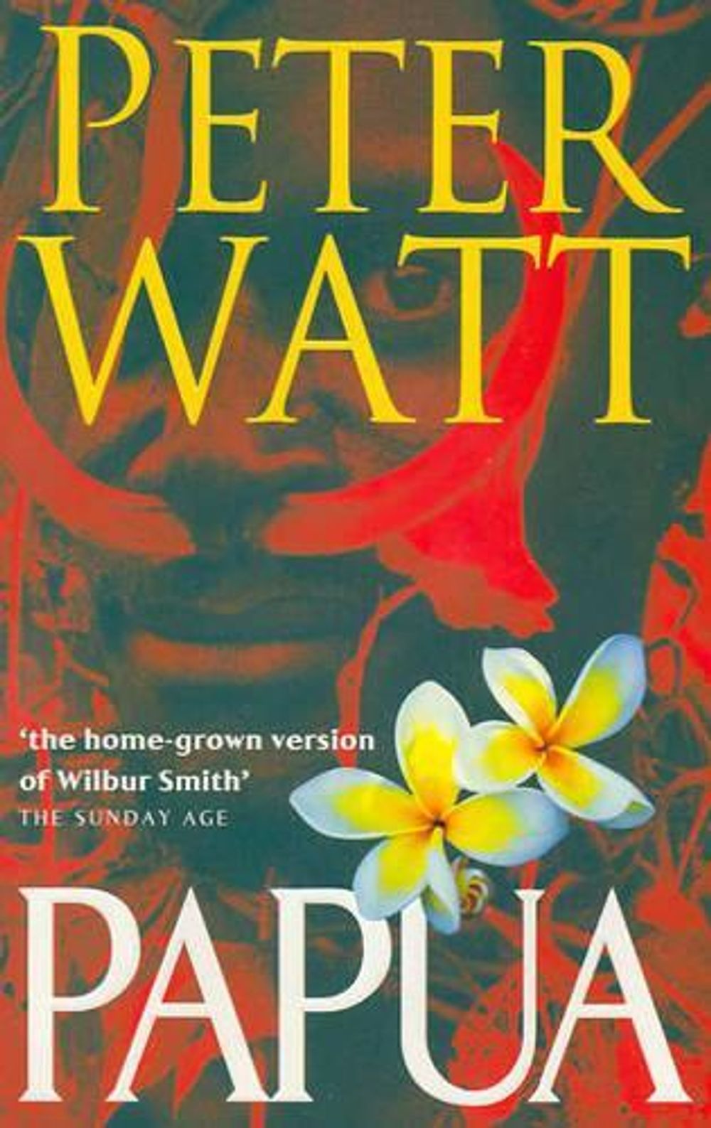 Papua: The Papua Series 1 by Peter Watt - ISBN: 9780330364225