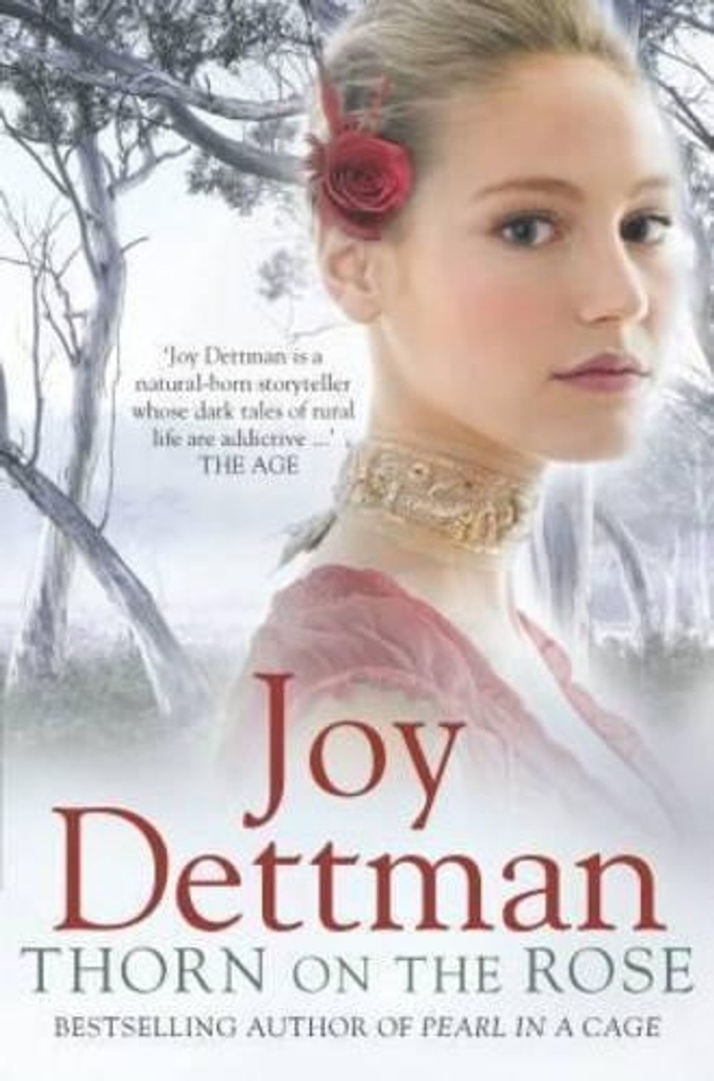 Thorn on the Rose: A Woody Creek Novel 2 by Joy Dettman - ISBN: 9780330404020