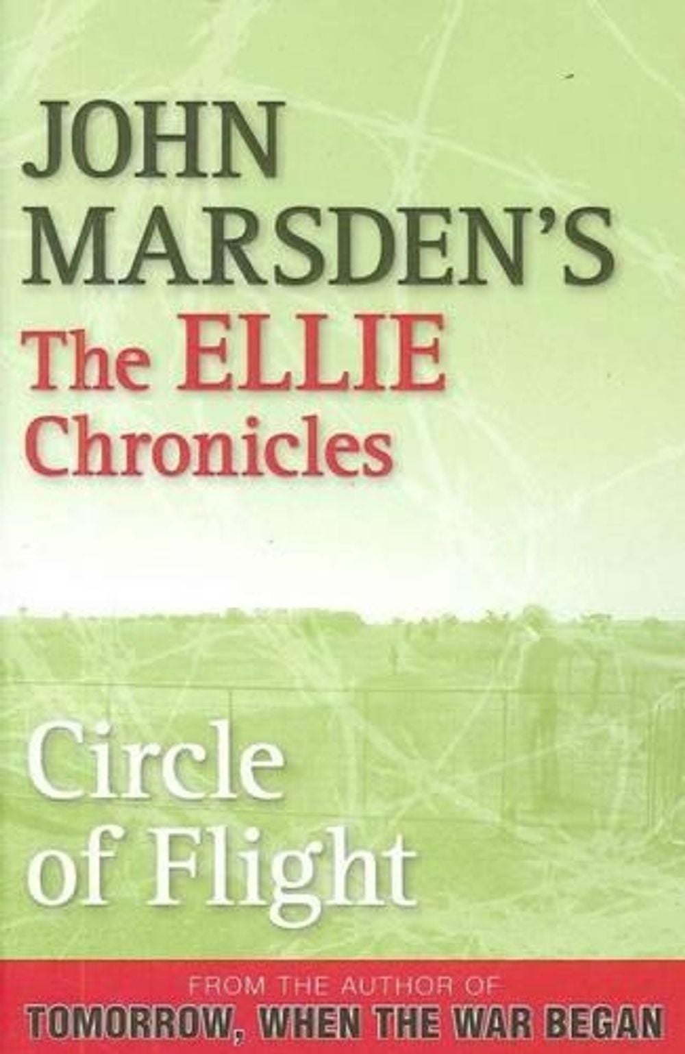 Circle of Flight: The Ellie Chronicles 3 by John Marsden - ISBN: 9780330404389