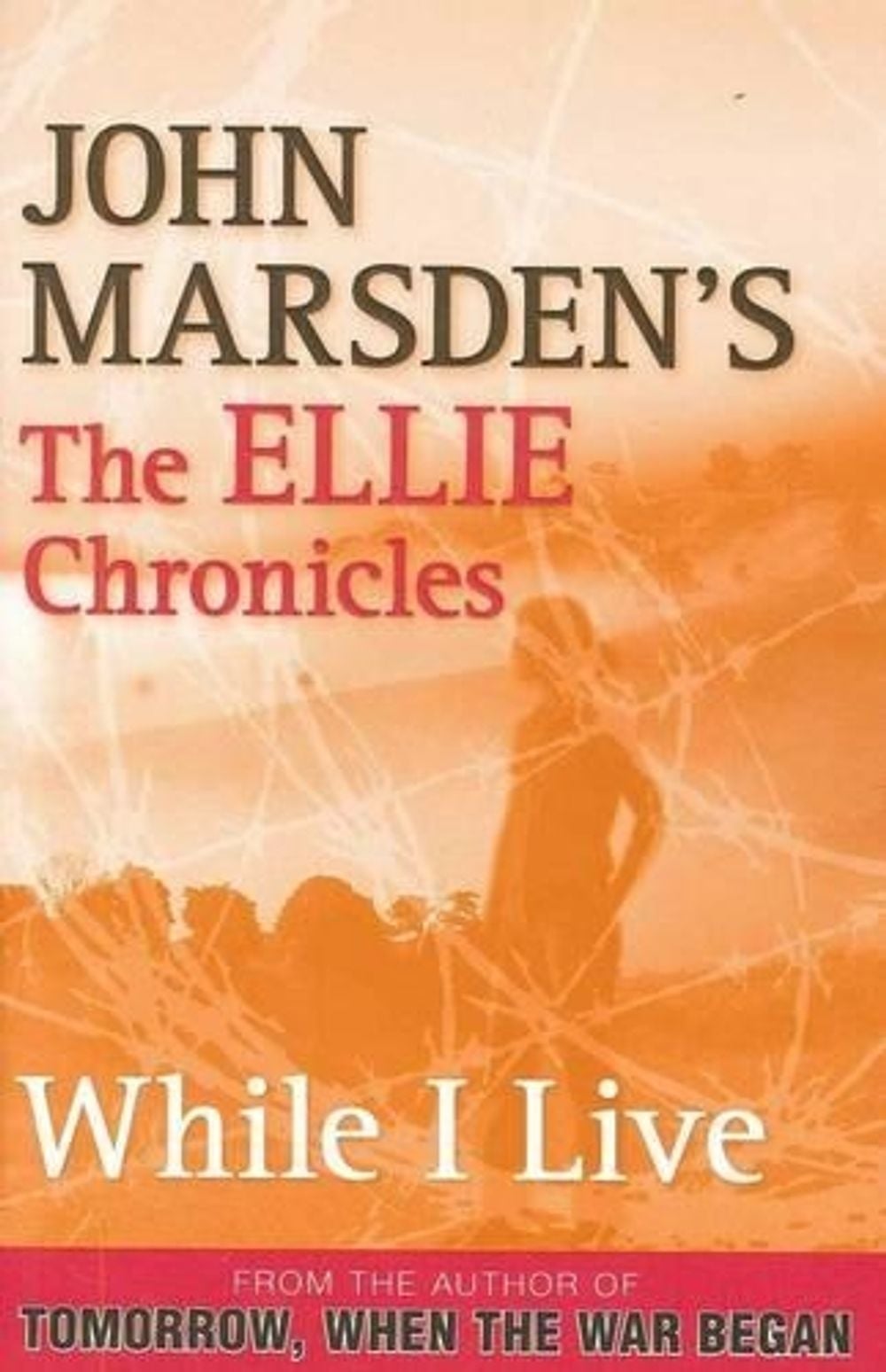 While I Live: The Ellie Chronicles 1 by John Marsden - ISBN: 9780330404402