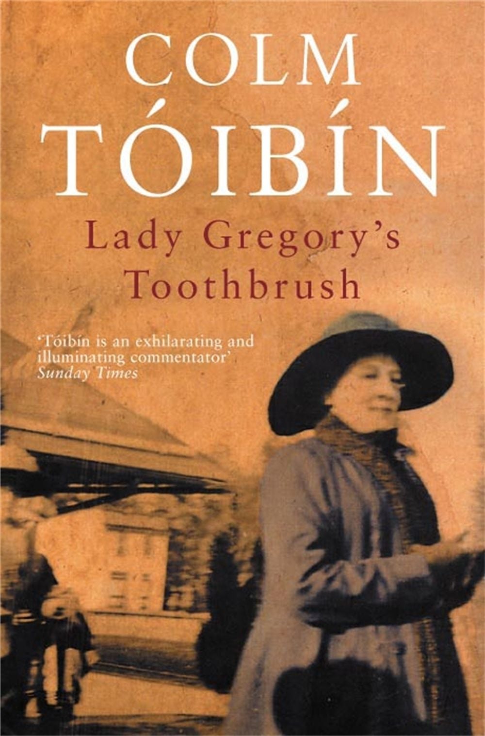 Lady Gregory's Toothbrush by Colm Tóibín - ISBN: 9780330419932