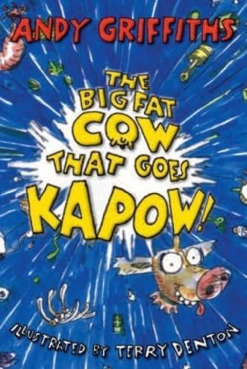 The Big Fat Cow that Goes Kapow by Andy Griffiths - ISBN: 9780330424158