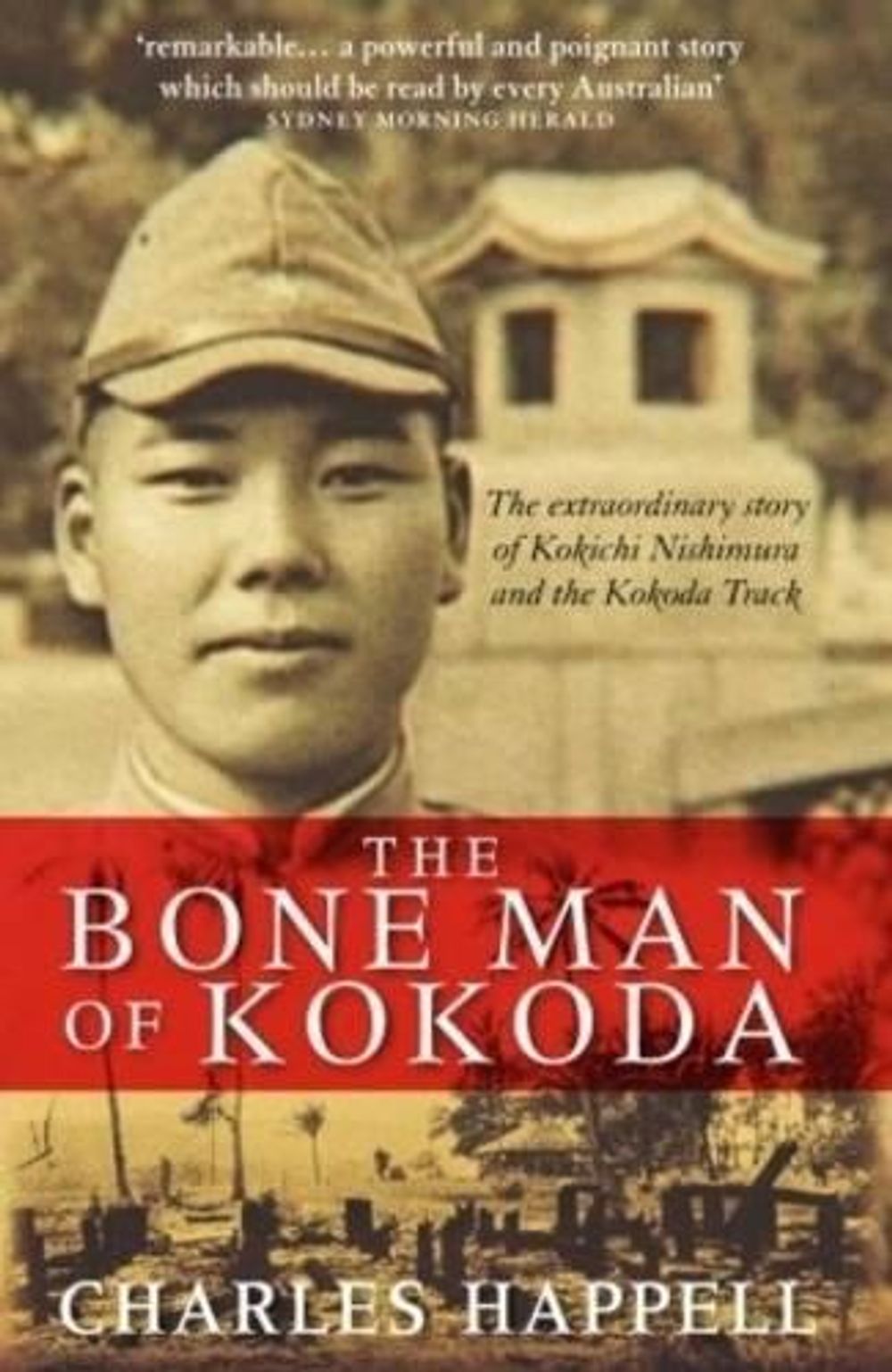 The Bone Man of Kokoda by Charles Happell - ISBN: 9780330424844
