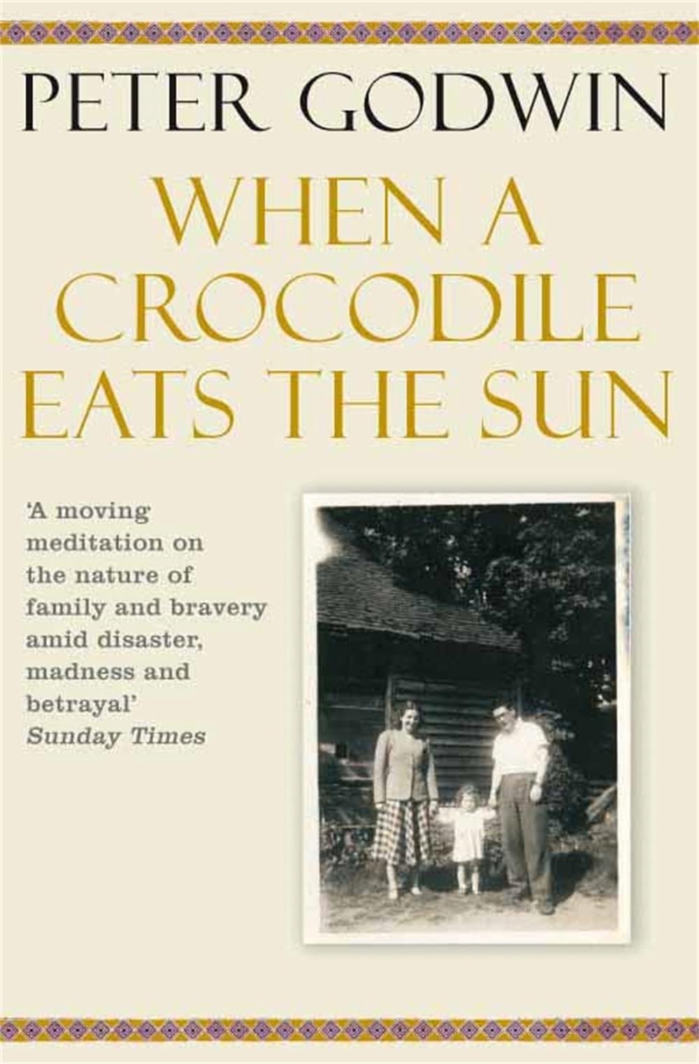 When A Crocodile Eats the Sun by Peter Godwin - ISBN: 9780330448185