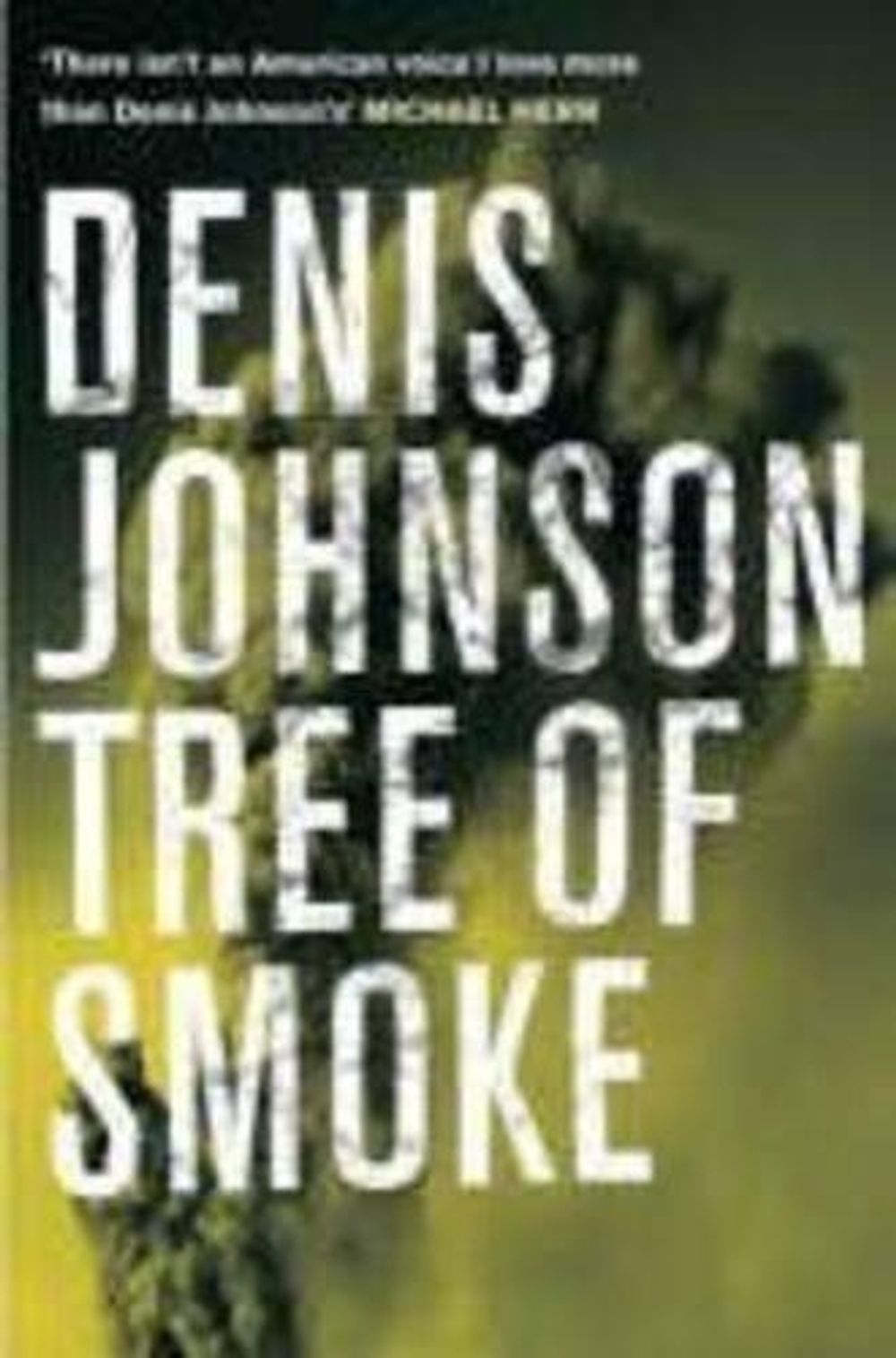 Tree of Smoke by Denis Johnson - ISBN: 9780330449212