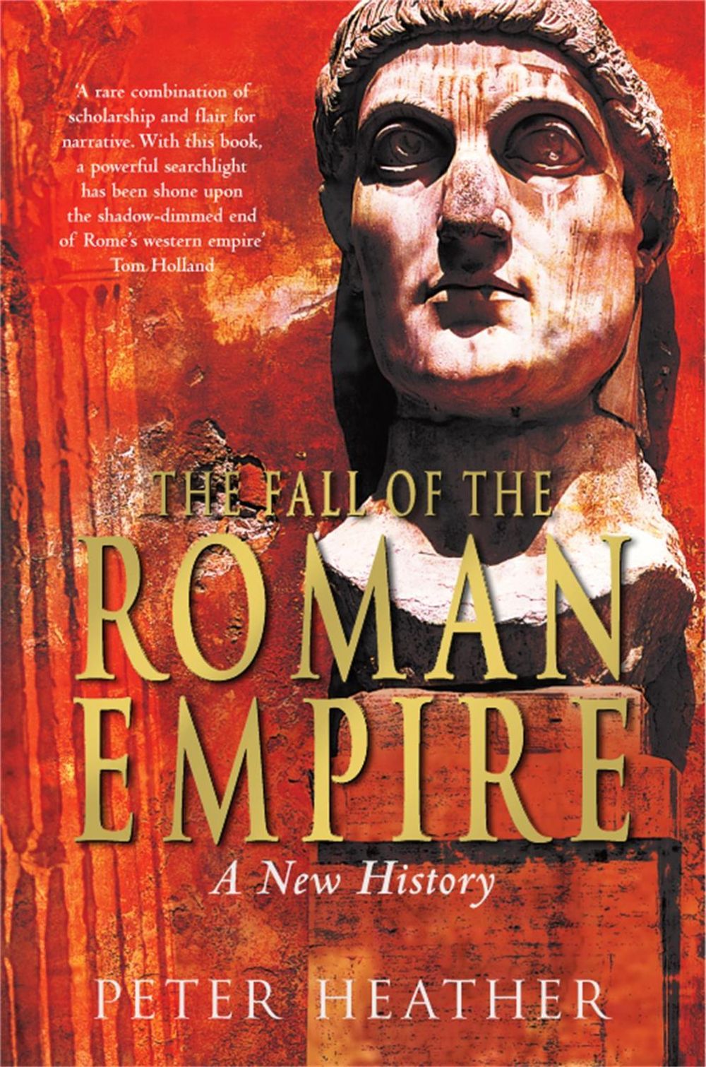 The Fall of the Roman Empire by Peter Heather - ISBN: 9780330491365