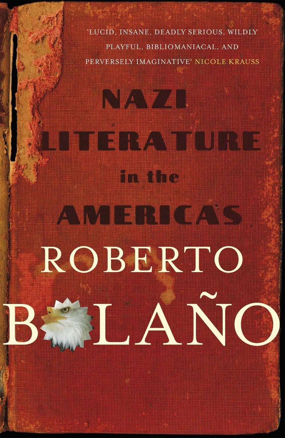Nazi Literature in the Americas by Roberto Bolaño - ISBN: 9780330510516