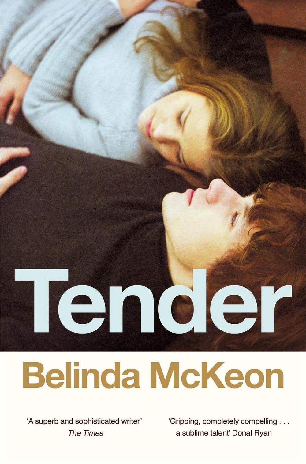 Tender by Belinda McKeon - ISBN: 9780330529907
