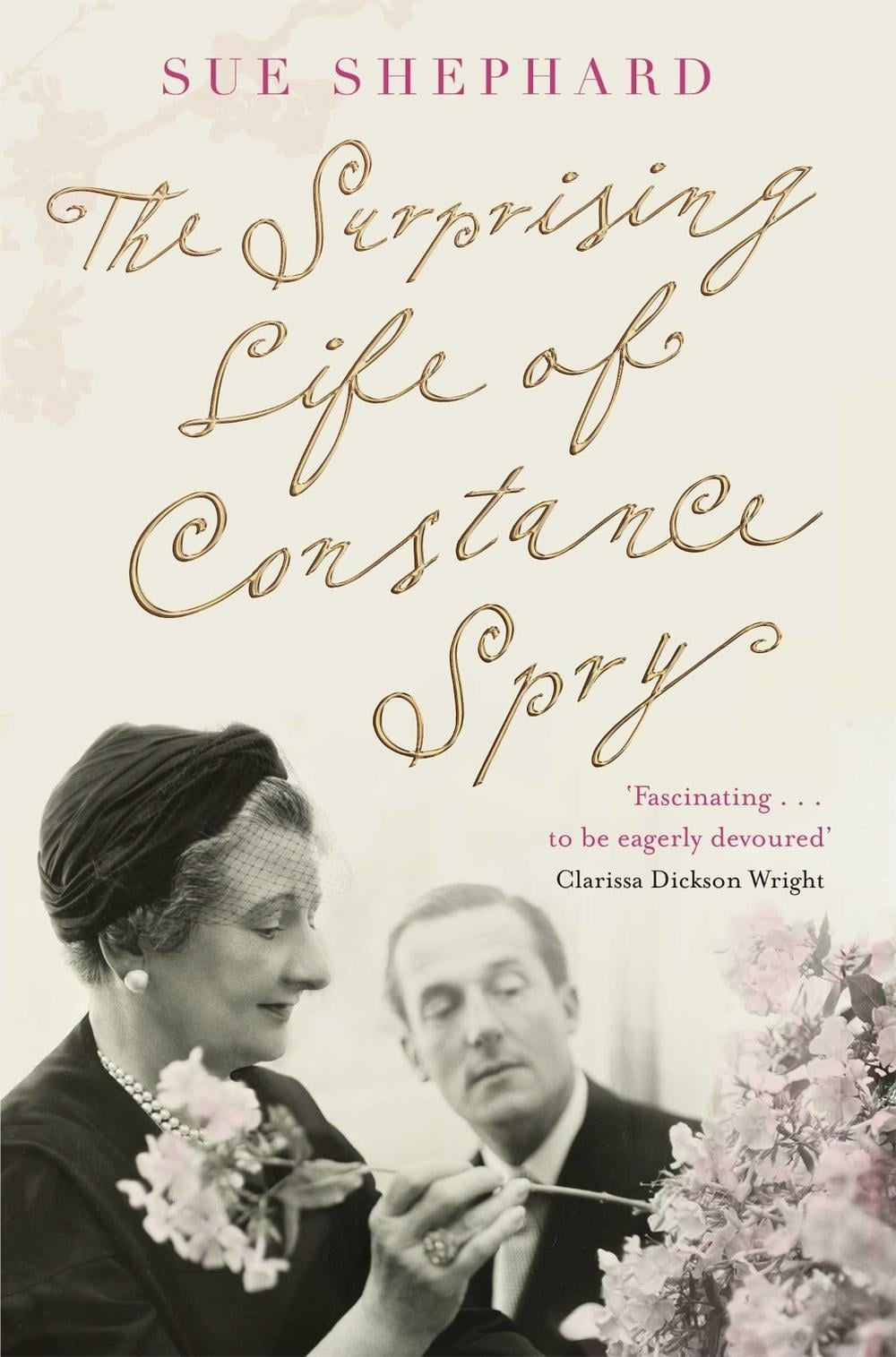 The Surprising Life of Constance Spry by Sue Shephard - ISBN: 9780330544221
