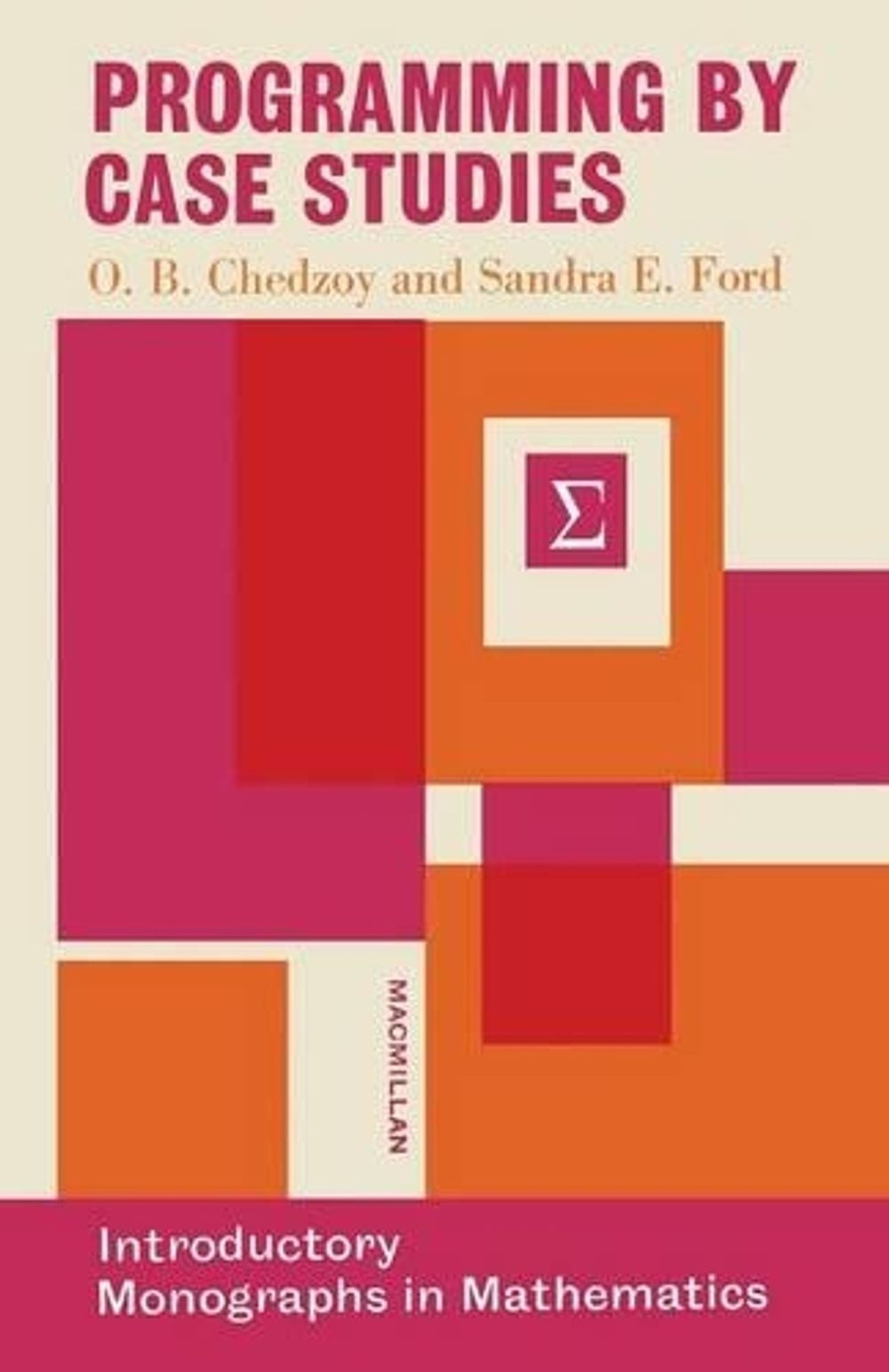 Programming by Case Studies by O.B. Chedzoy - ISBN: 9780333101469