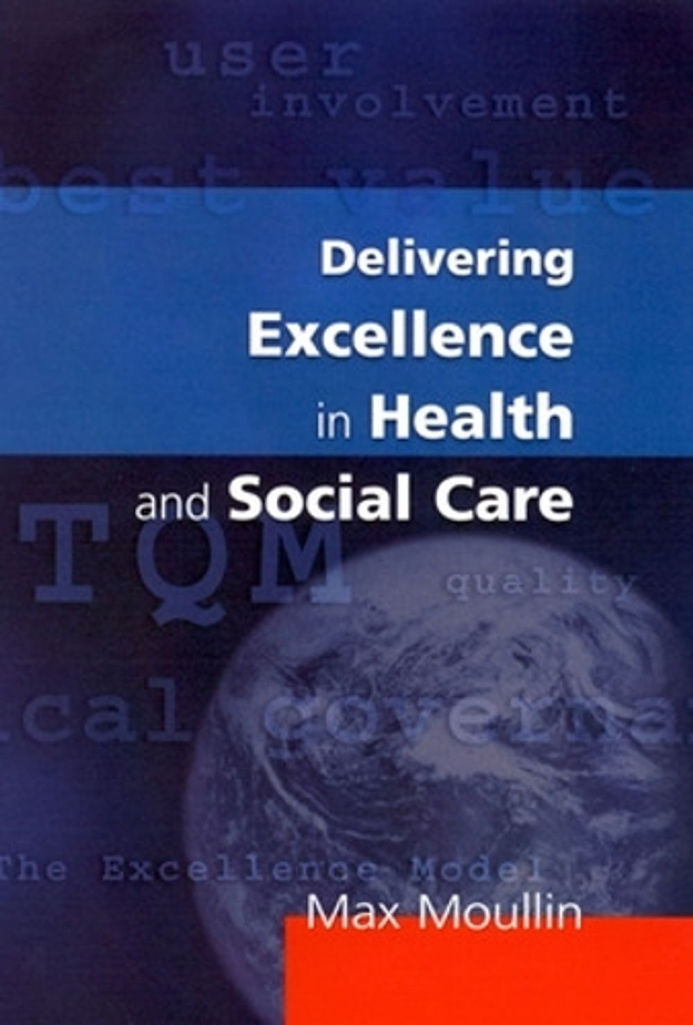 Delivering Excellence In Health And Social Care, 1st Edition by Max Moullin - ISBN: 9780335208883