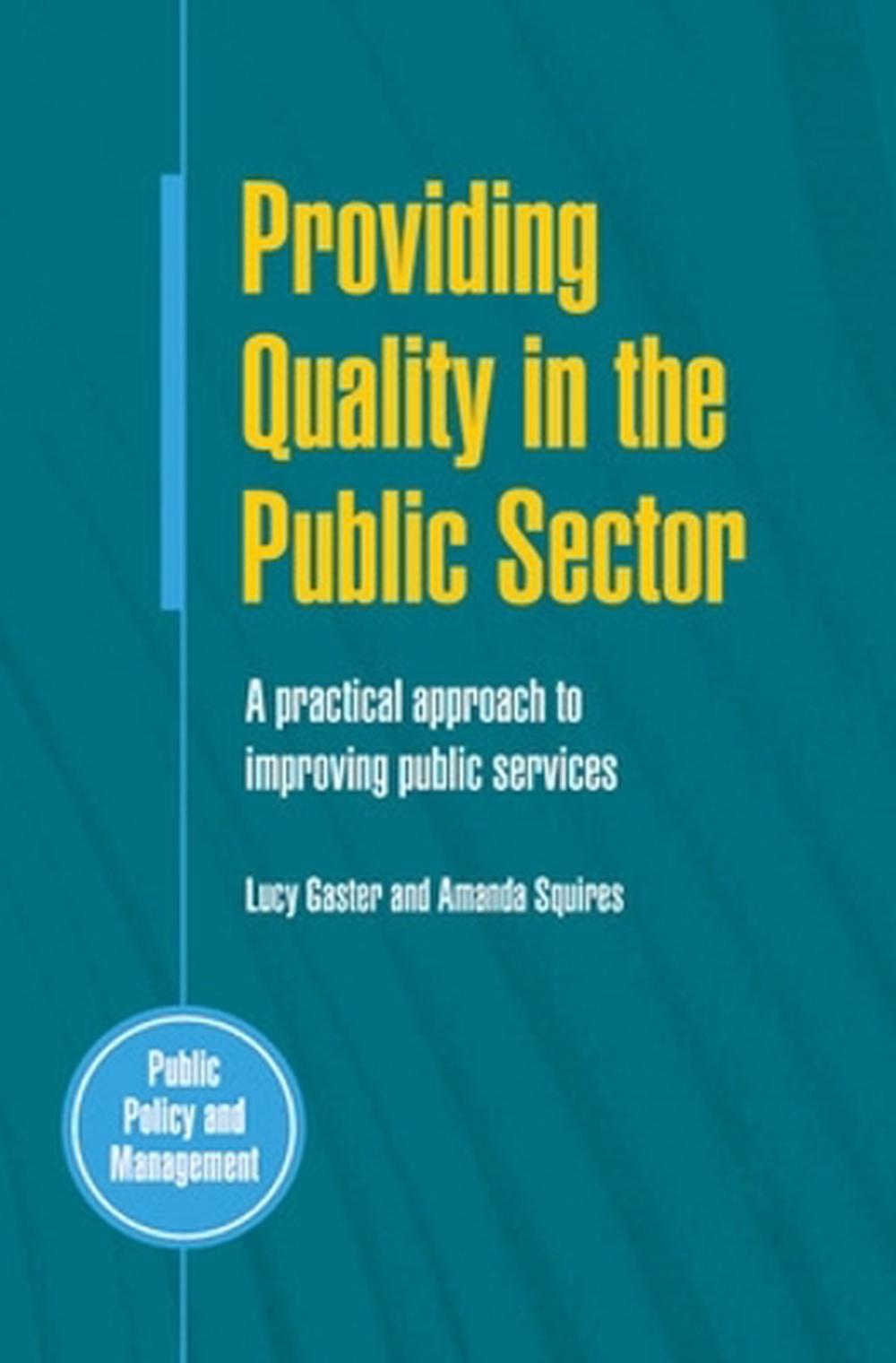 Providing Quality in the Public Sector, 1st Edition by Amanda Squires - ISBN: 9780335209552