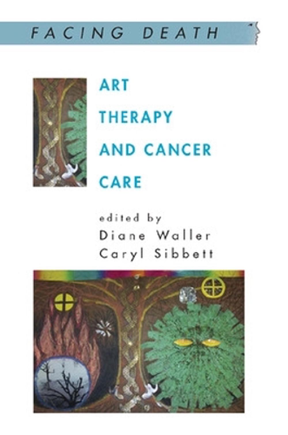 Art Therapy and Cancer Care, 1st Edition, 9780335216208