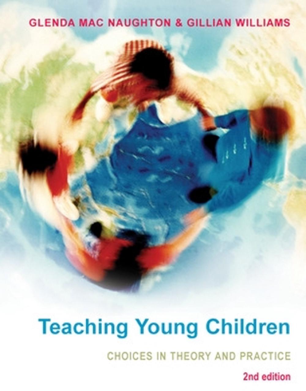 Teaching Young Children: Choices in Theory and Practice, 2nd Edition, 9780335235926