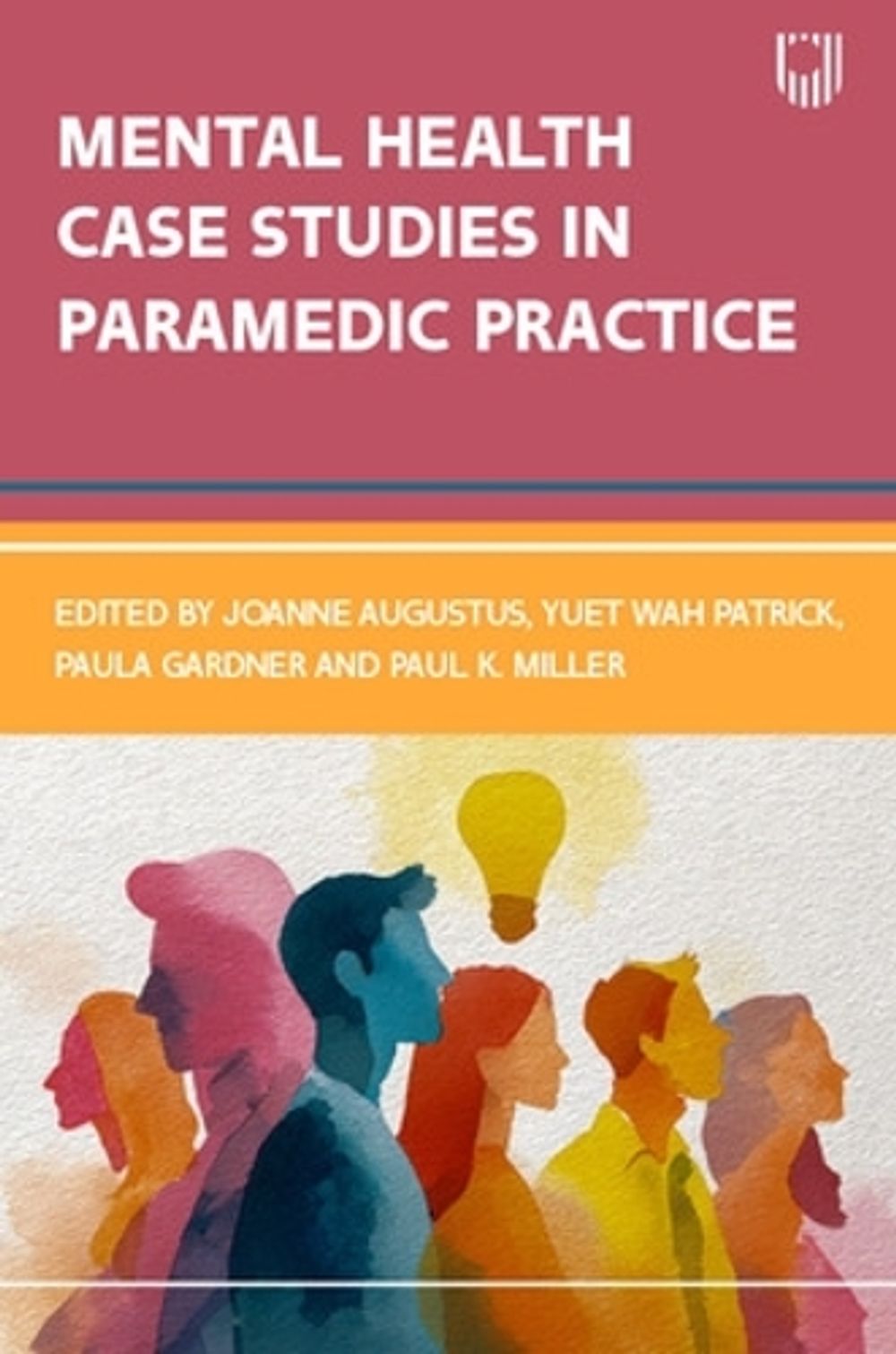 Mental Health Case Studies in Paramedic Practice by Joanne Augustus - ISBN: 9780335253326