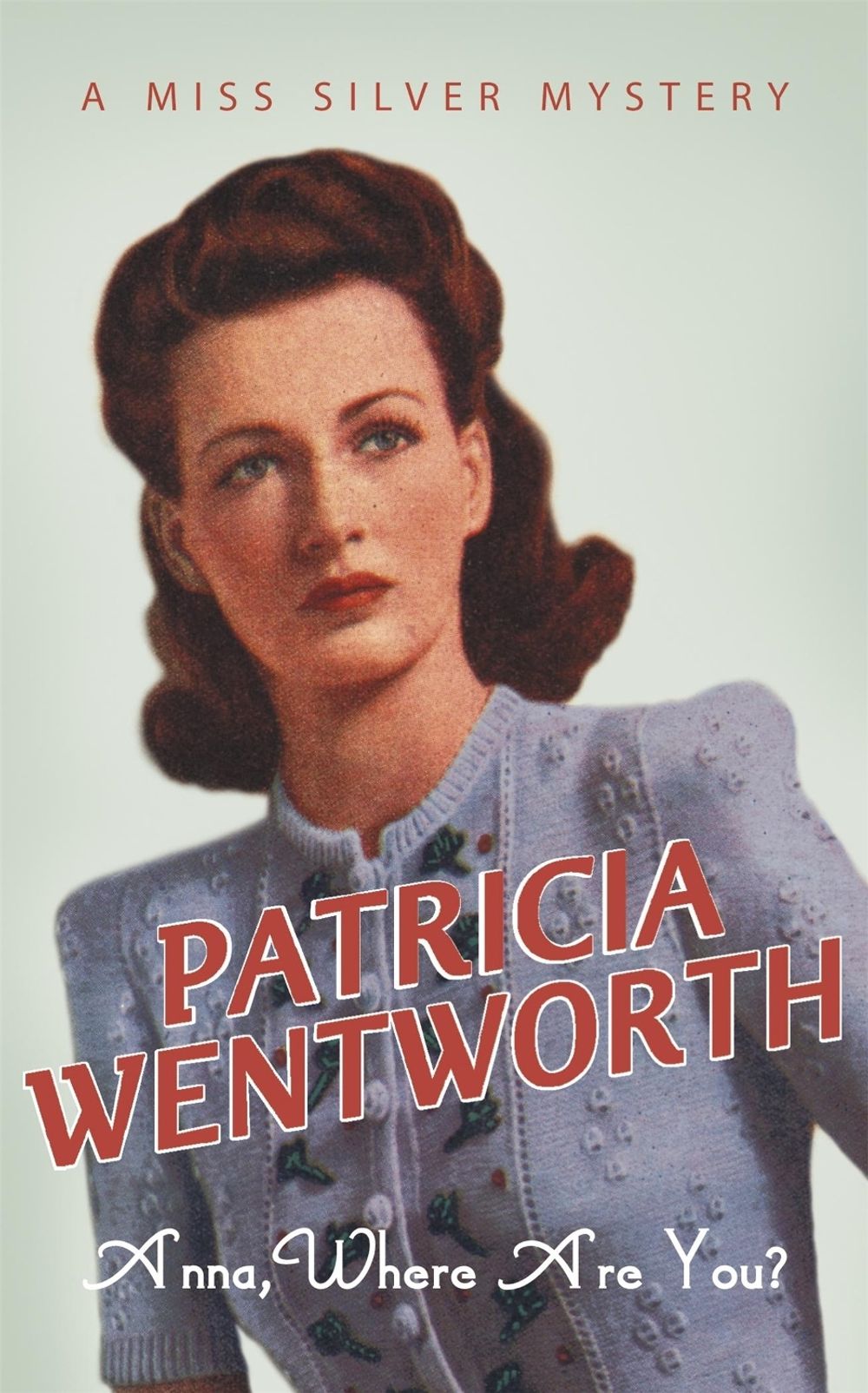 Anna, Where Are You? by Patricia Wentworth - ISBN: 9780340328187