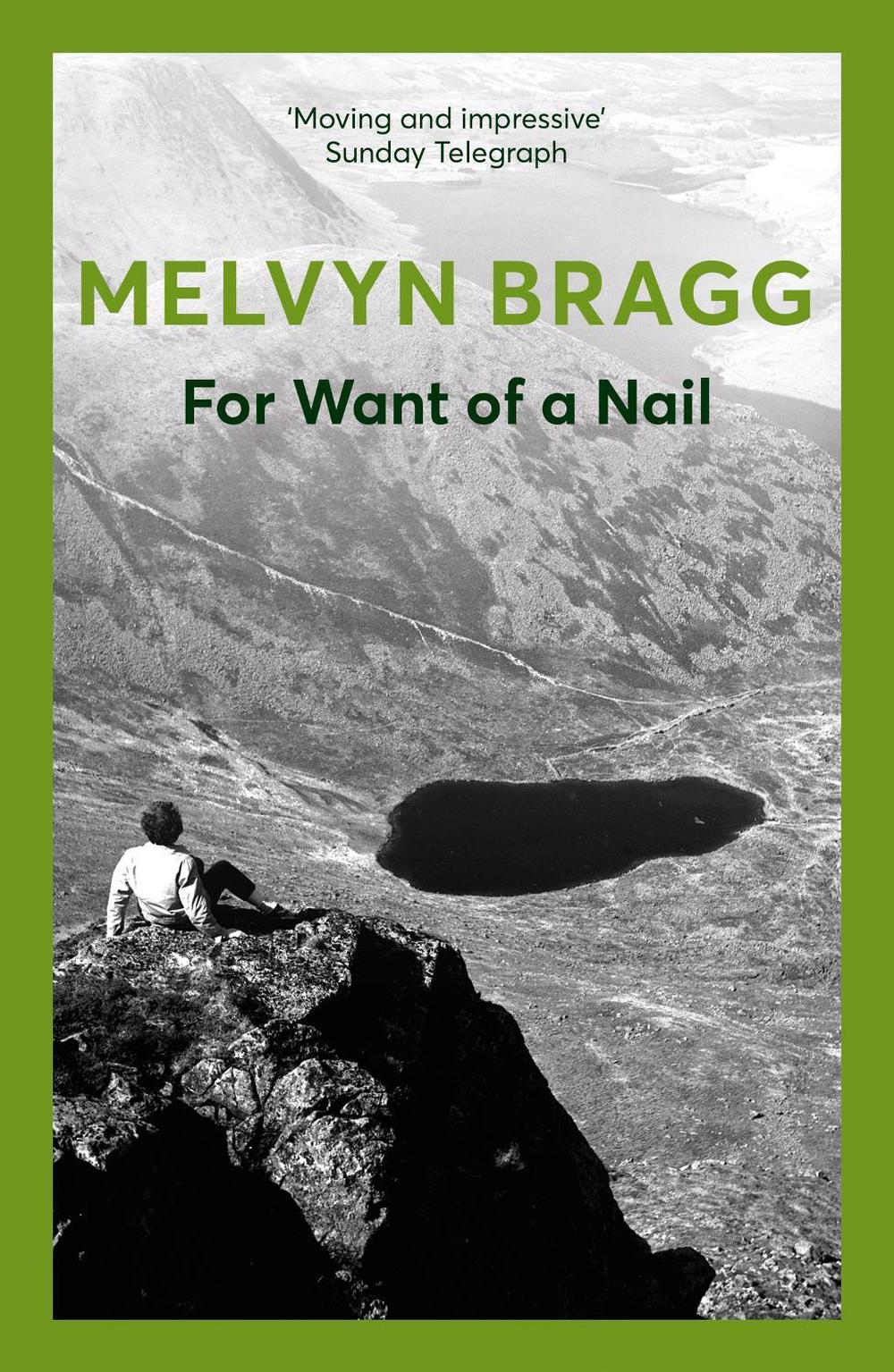 For Want of a Nail by Melvyn Bragg - ISBN: 9780340431016