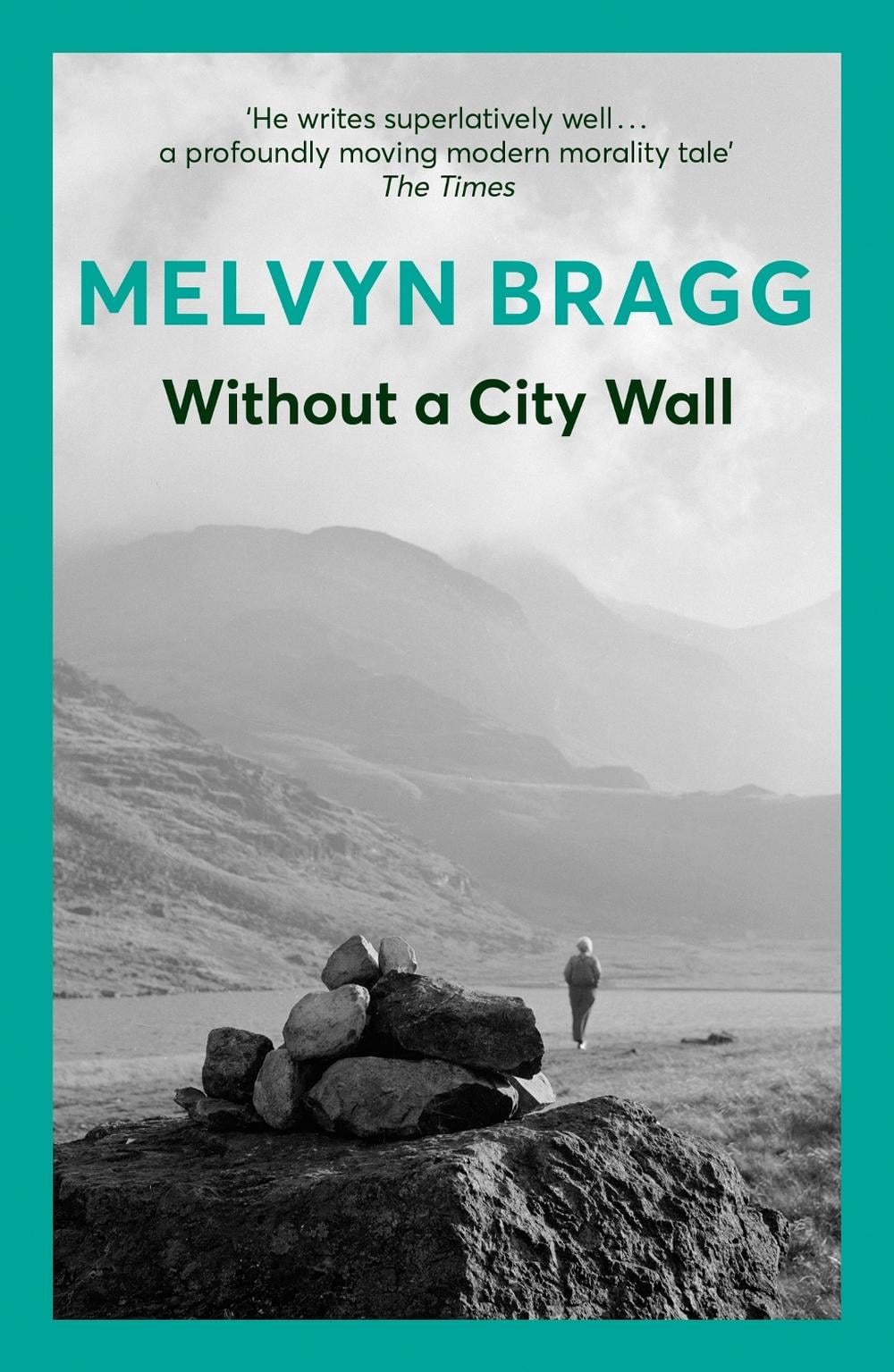 Without a City Wall by Melvyn Bragg - ISBN: 9780340431023