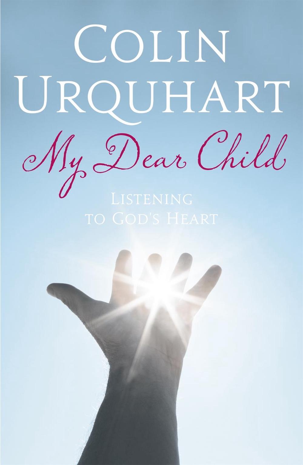 My Dear Child by Colin Urquhart - ISBN: 9780340536421