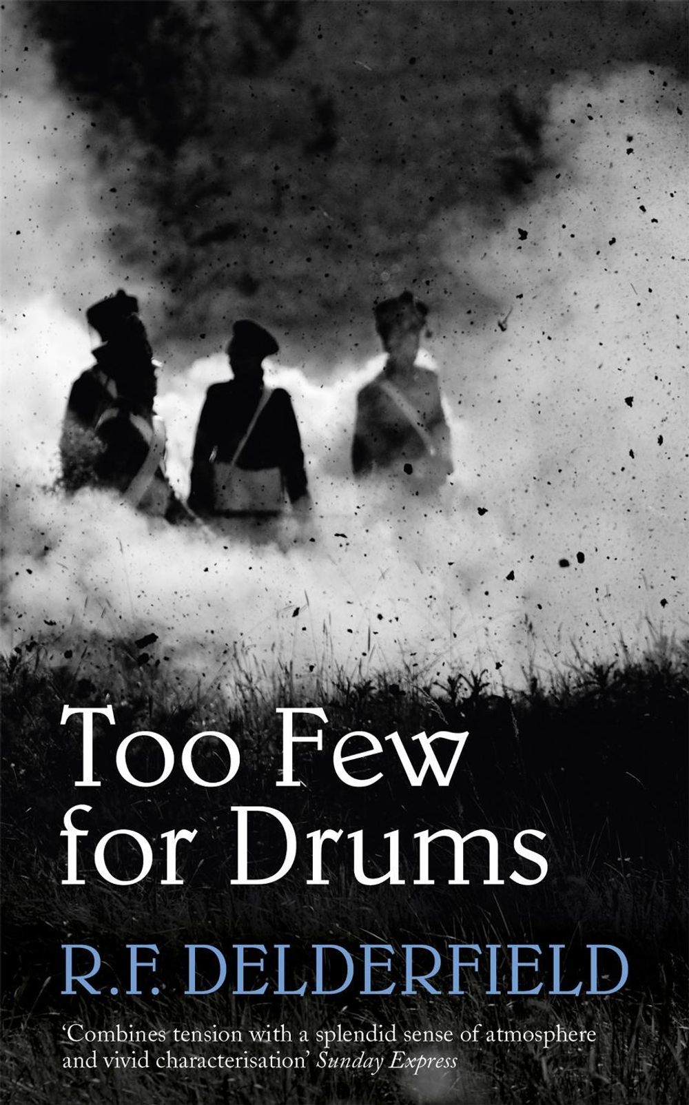 Too Few for Drums by R.F. Delderfield - ISBN: 9780340554470