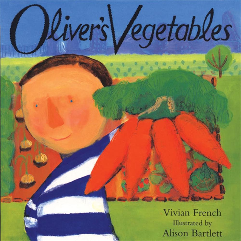 Oliver's Vegetables by Vivian French - ISBN: 9780340634790