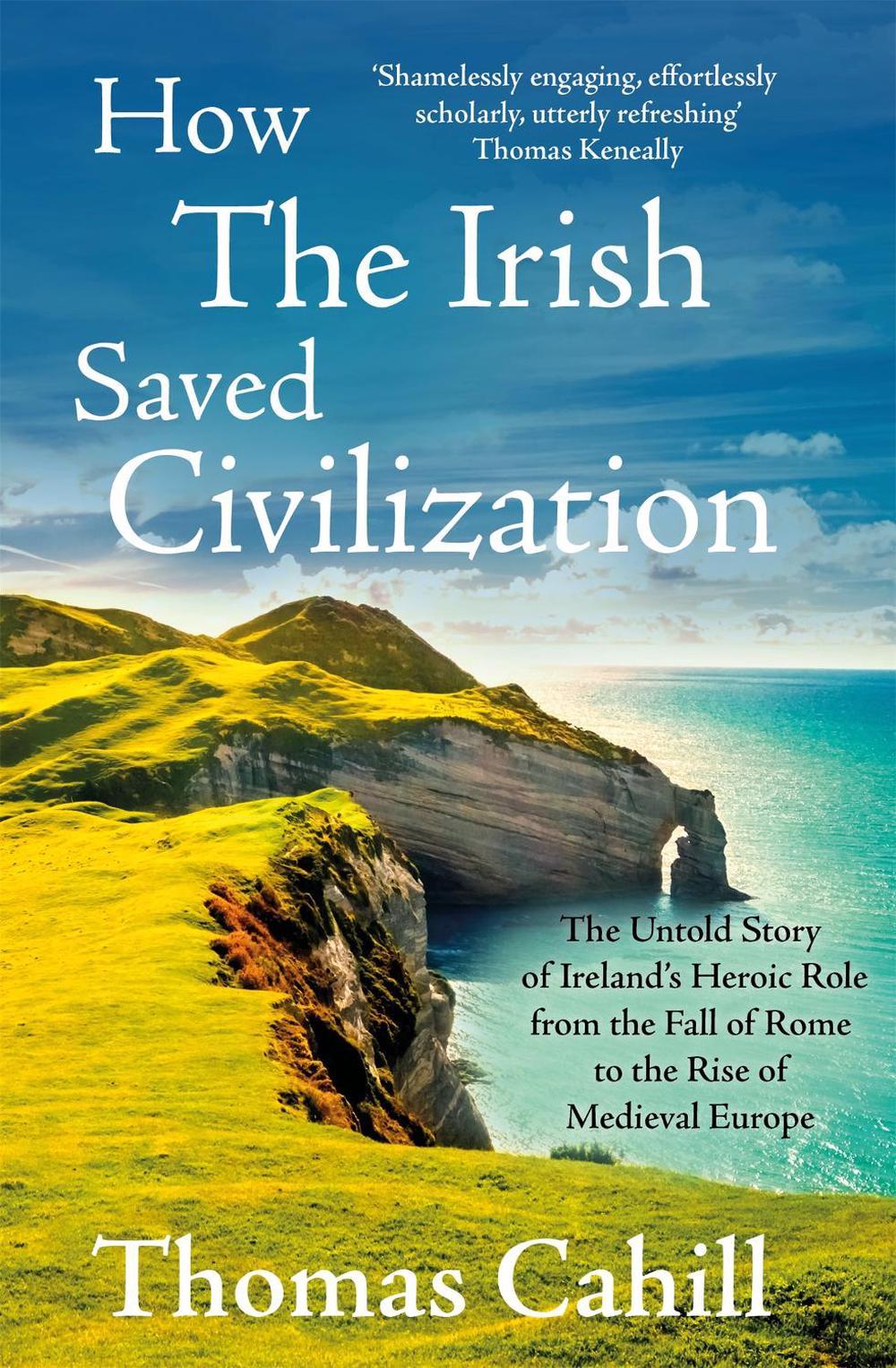How The Irish Saved Civilization by Thomas Cahill - ISBN: 9780340637876